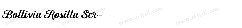 Bollivia Rosilla Scr字体转换 Bollivia Rosilla Scr字体转换